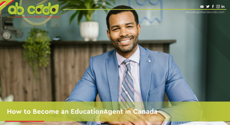 How to Become an Education Agent in Canada
