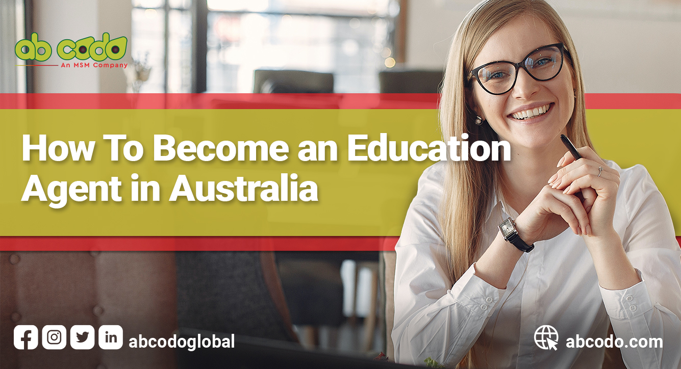 how to become an education agent in australia