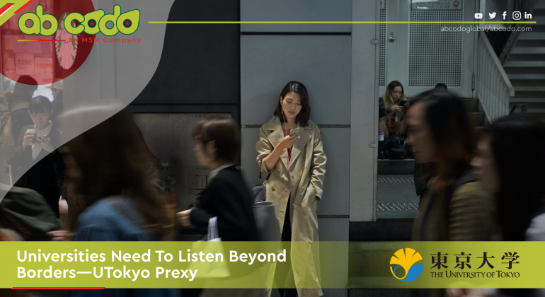 Universities Need To Listen Beyond Borders—UTokyo Prexy