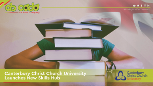 Canterbury Christ Church University Launches New Skills Hub