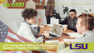 LSU Among Best Online Undergraduate Business Program Providers for 2022